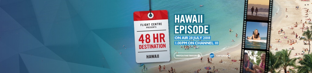 Promotional banner for Flight Centre's Hawaii episode on Channel 10